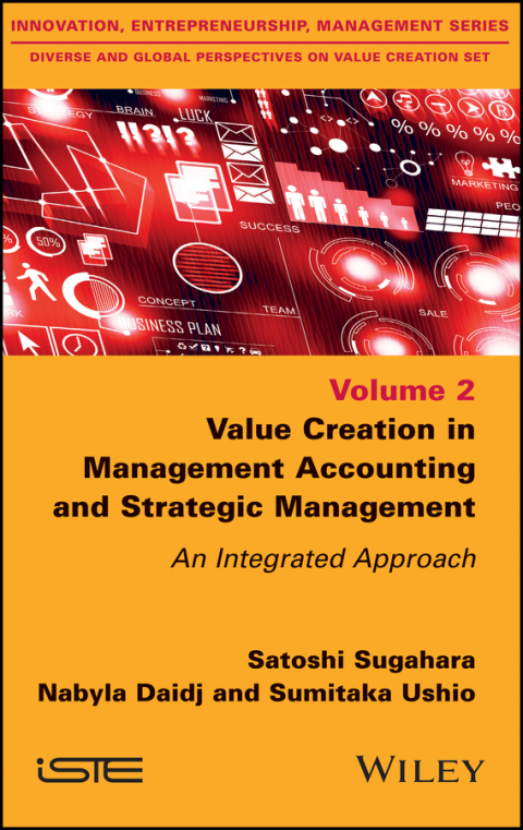 Value Creation in Management Accounting and Strategic Management: An Integrated Approach 