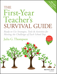 Cover image: The First-Year Teacher's Survival Guide: Ready-to-Use Strategies, Tools & Activities for Meeting the Challenges of Each School Day 4th edition 9781119470366