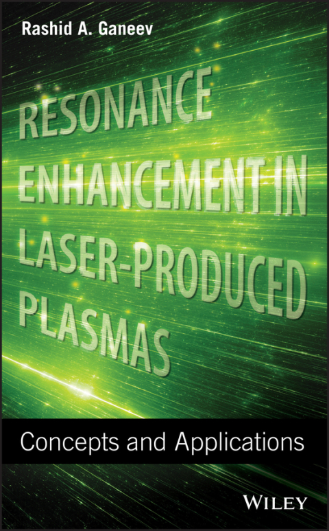 Cover image for book Resonance Enhancement in Laser-Produced Plasmas: Concepts and Applications