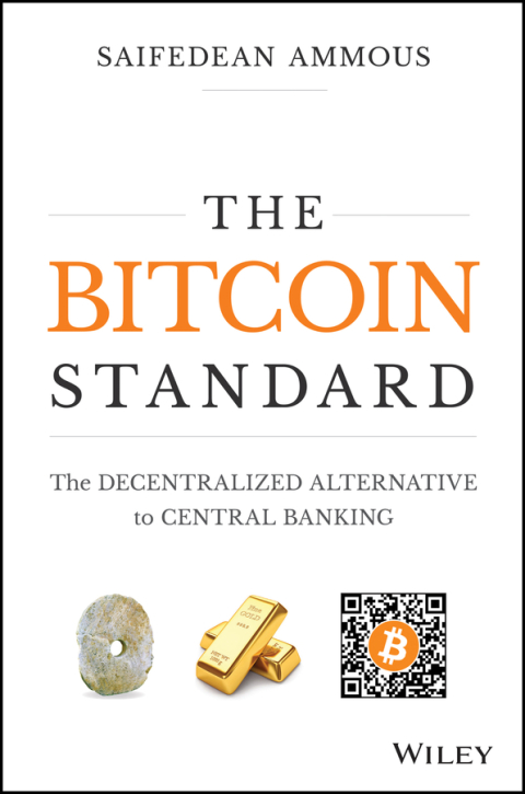 Cover image for book The Bitcoin Standard: The Decentralized Alternative to Central Banking