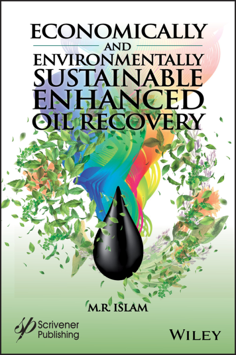 Economically and Environmentally Sustainable Enhanced Oil Recovery 