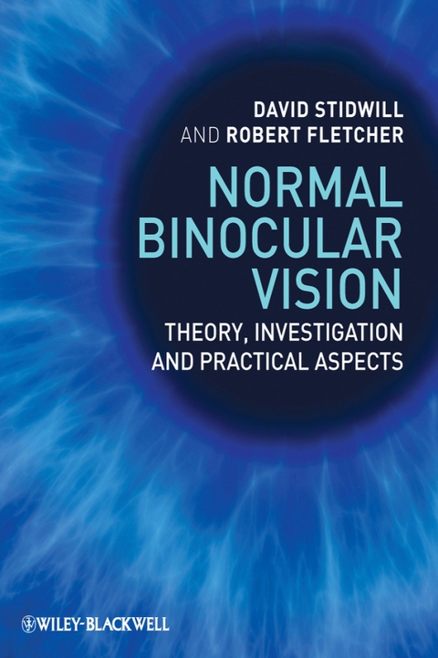 Normal Binocular Vision: Theory, Investigation and Practical Aspects 
