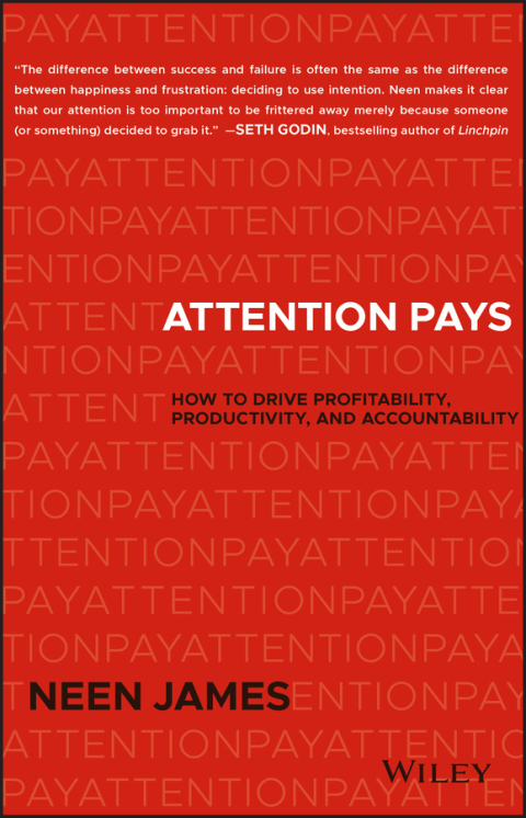 Cover image for book Attention Pays: How to Drive Profitability, Productivity, and Accountability