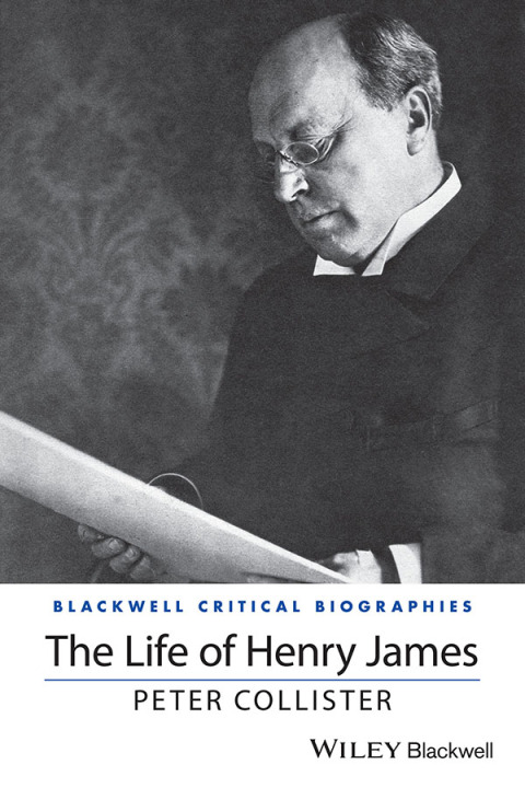 Cover image for book The Life of Henry James: A Critical Biography