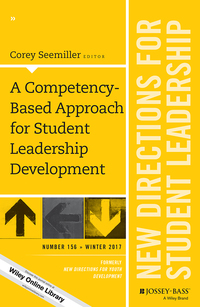Cover image: A Competency-Based Approach for Student Leadership Development: New Directions for Student Leadership, Number 156 1st edition 9781119484059