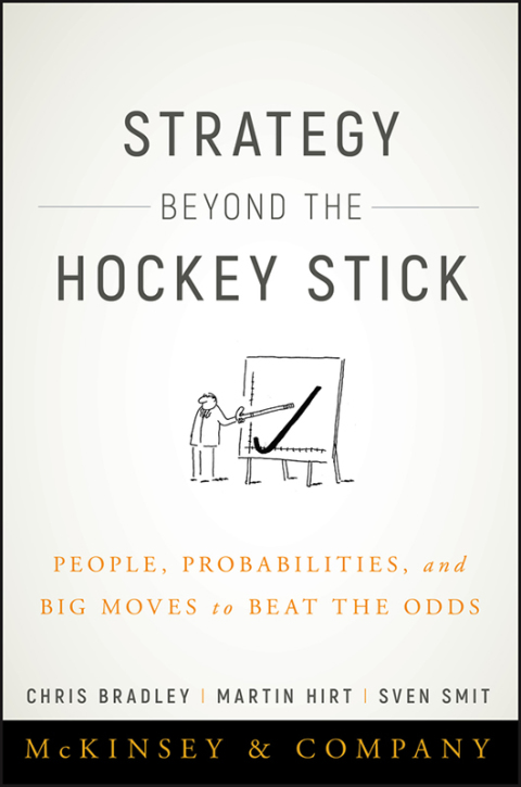 Cover image for book Strategy Beyond the Hockey Stick: People, Probabilities, and Big Moves to Beat the Odds