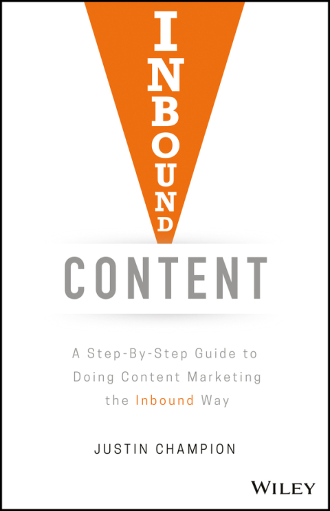 Cover image for book Inbound Content: A Step-By-Step Guide To Doing Content Marketing the Inbound Way