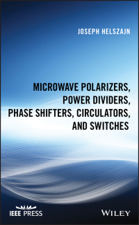 Cover image: Microwave Polarizers, Power Dividers, Phase Shifters, Circulators, and Switches 1st edition 9781119490050