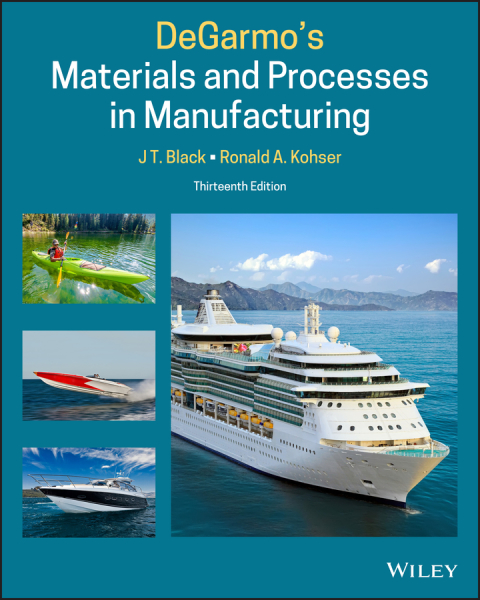Degarmo's Materials and Processes in Manufacturing, Enhanced eText 