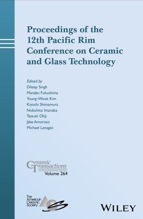 Proceedings of the 12th Pacific Rim Conference on Ceramic and Glass Technology; Ceramic Transactions, Volume 264 