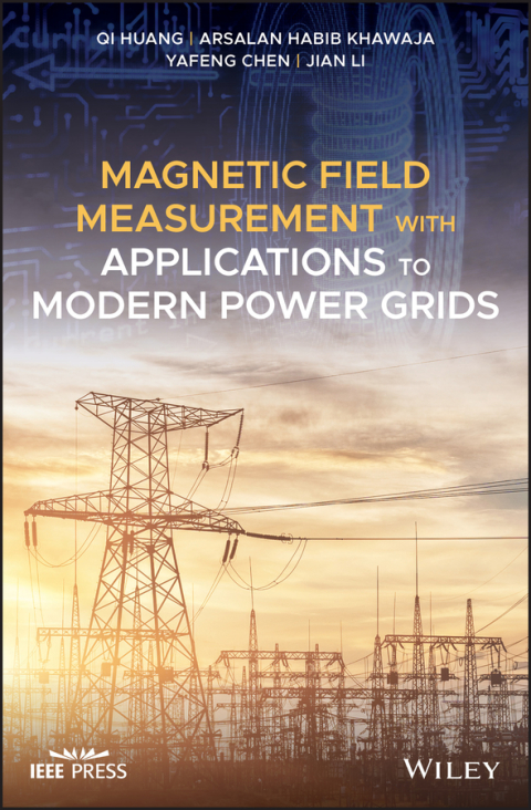 Magnetic Field Measurement with Applications to Modern Power Grids 