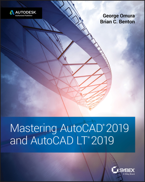 Mastering AutoCAD 2019 and AutoCAD LT 2019 