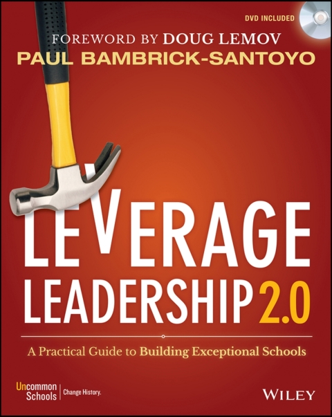 Leverage Leadership 2.0: A Practical Guide to Building Exceptional Schools 