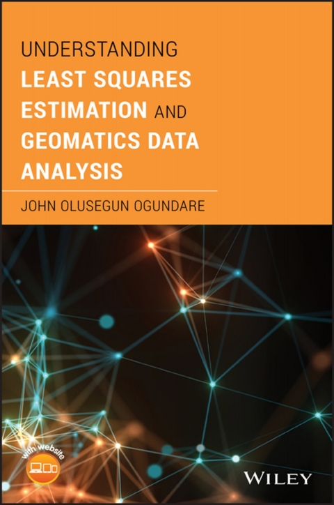 Cover image for book Understanding Least Squares Estimation and Geomatics Data Analysis