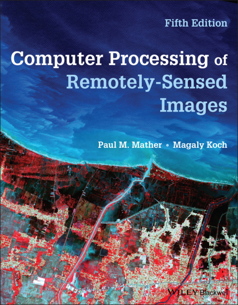 Computer Processing of Remotely-Sensed Images 