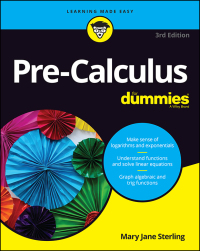 Cover image: Pre-Calculus For Dummies 3rd edition 9781119508779
