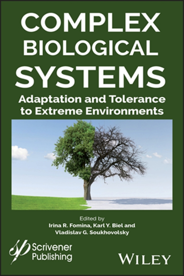 Complex Biological Systems Adaptation and Tolerance to Extreme Environments