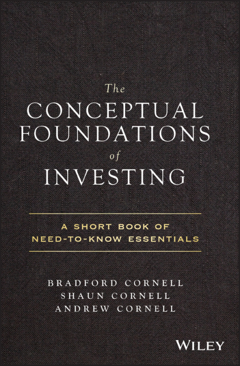 Cover image for book The Conceptual Foundations of Investing: A Short Book of Need-to-Know Essentials