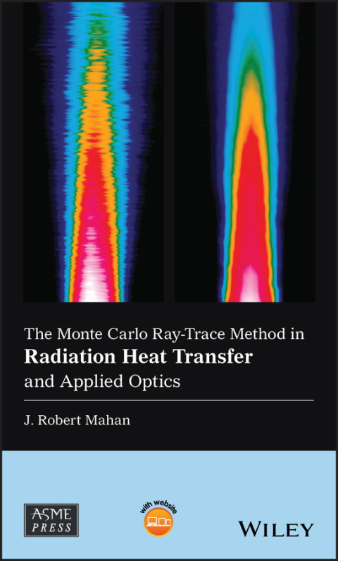 Cover image for book The Monte Carlo Ray-Trace Method in Radiation Heat Transfer and Applied Optics