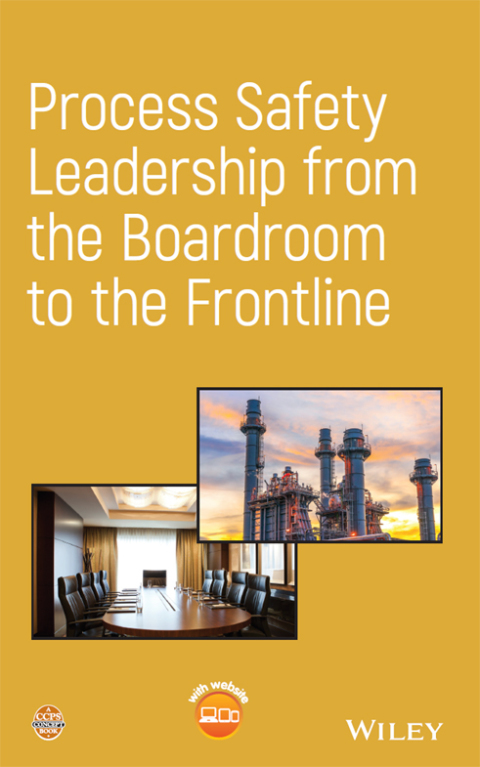 Process Safety Leadership from the Boardroom to the Frontline 