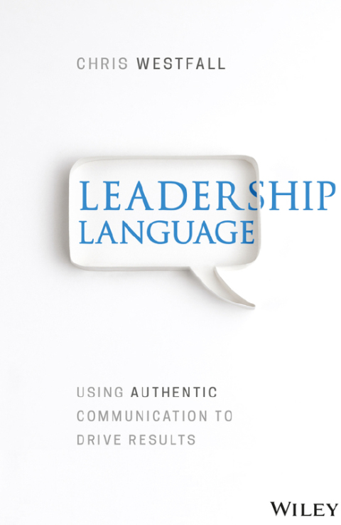Cover image for book Leadership Language: Using Authentic Communication to Drive Results