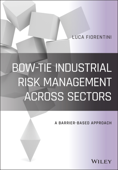 Cover image for book Bow-Tie Industrial Risk Management Across Sectors