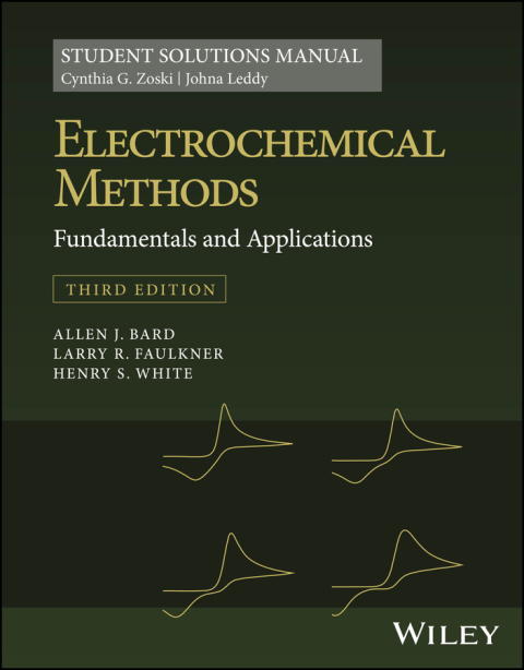 Electrochemical Methods: Fundamentals and Applications, Student Solutions Manual 
