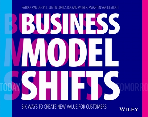 Cover image for book Business Model Shifts: Six Ways to Create New Value For Customers