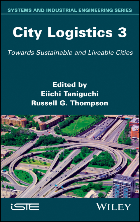 City Logistics 3: Towards Sustainable and Liveable Cities 