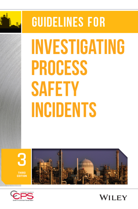 Guidelines for Investigating Process Safety Incidents 