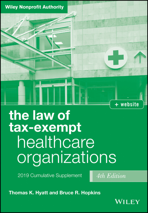 Cover image for book The Law of Tax-Exempt Healthcare Organizations 2019 Supplement, + website