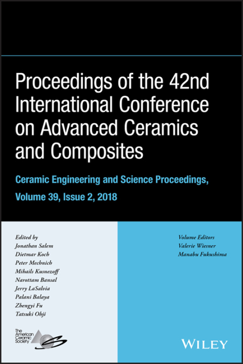 Proceedings of the 42nd International Conference on Advanced Ceramics and Composites, Ceramic Engineering and Science Proceedings, Issue 2 