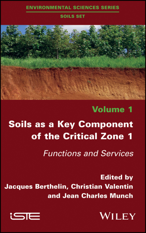 Cover image for book Soils as a Key Component of the Critical Zone 1: Functions and Services