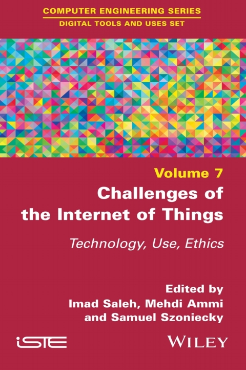 Cover image for book Challenges of the Internet of Things: Technique, Use, Ethics