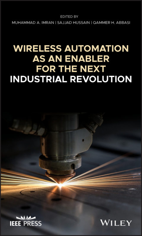 Wireless Automation as an Enabler for the Next Industrial Revolution 