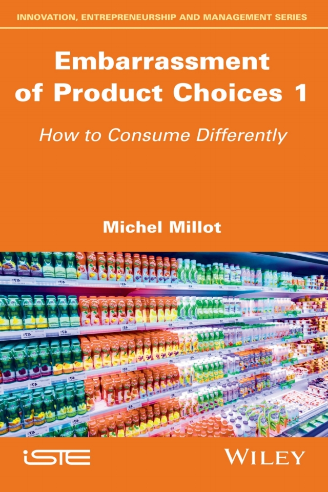 Embarrassment of Product Choices 1 How to Consume Differently
