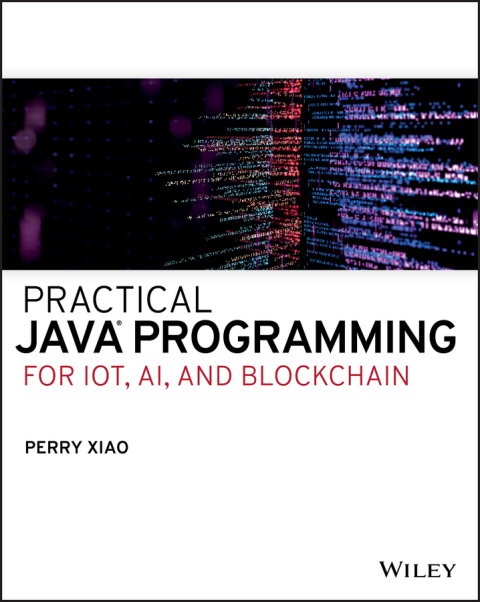 Cover image for book Practical Java Programming for IoT, AI, and Blockchain