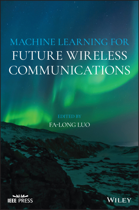 Machine Learning for Future Wireless Communications 