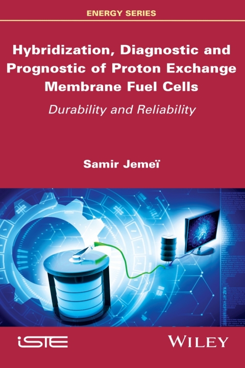 Cover image for book Hybridization, Diagnostic and Prognostic of PEM Fuel Cells: Durability and Reliability