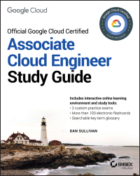 Official Google Cloud Certified Associate Cloud Engineer Study Guide