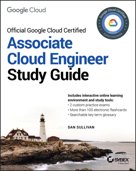 Official Google Cloud Certified Associate Cloud Engineer Study Guide 