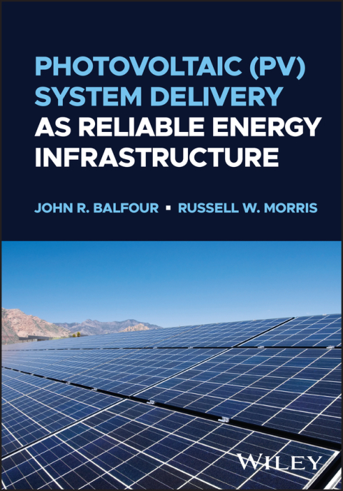 Cover image for book Photovoltaic (PV) System Delivery as Reliable Energy Infrastructure