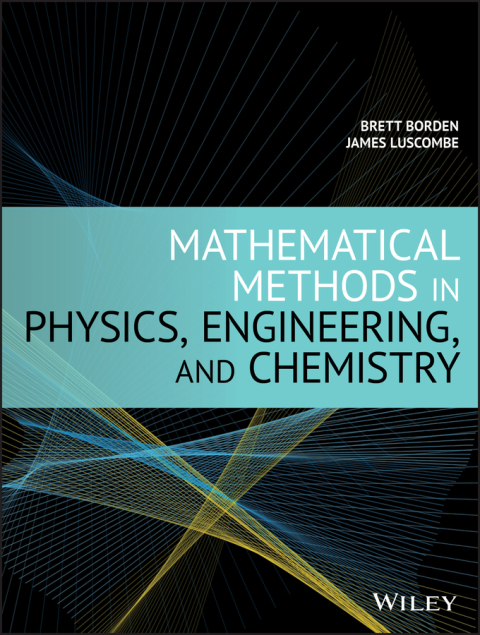 Cover image for book Mathematical Methods in Physics, Engineering, and Chemistry
