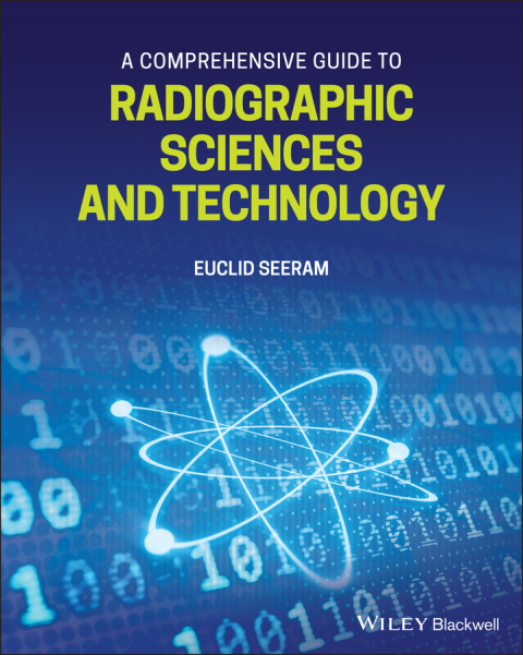 Cover image for book A Comprehensive Guide to Radiographic Sciences and Technology