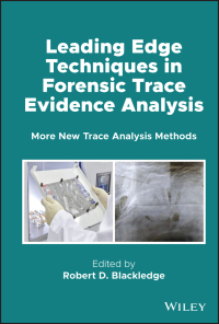 Cover image: Leading Edge Techniques in Forensic Trace Evidence Analysis 1st edition 9781119591610