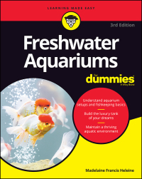 Cover image: Freshwater Aquariums For Dummies 3rd edition 9781119601395