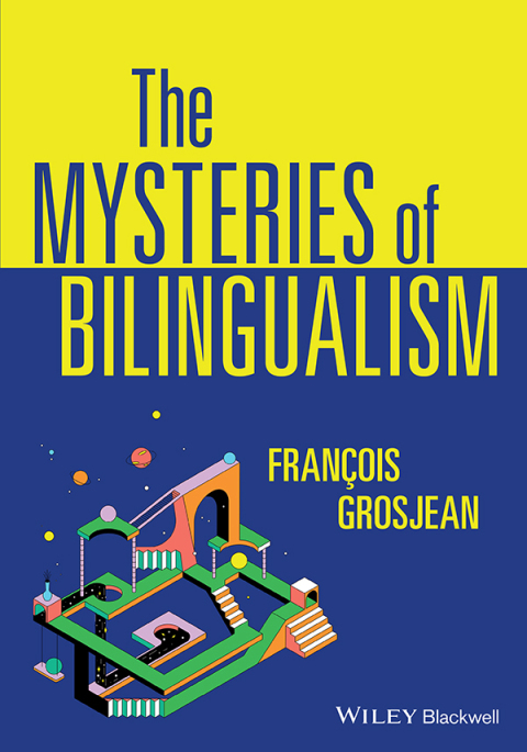 Cover image for book The Mysteries of Bilingualism