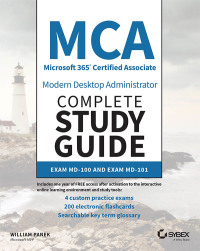 Cover image: MCA Modern Desktop Administrator Complete Study Guide 1st edition 9781119603092
