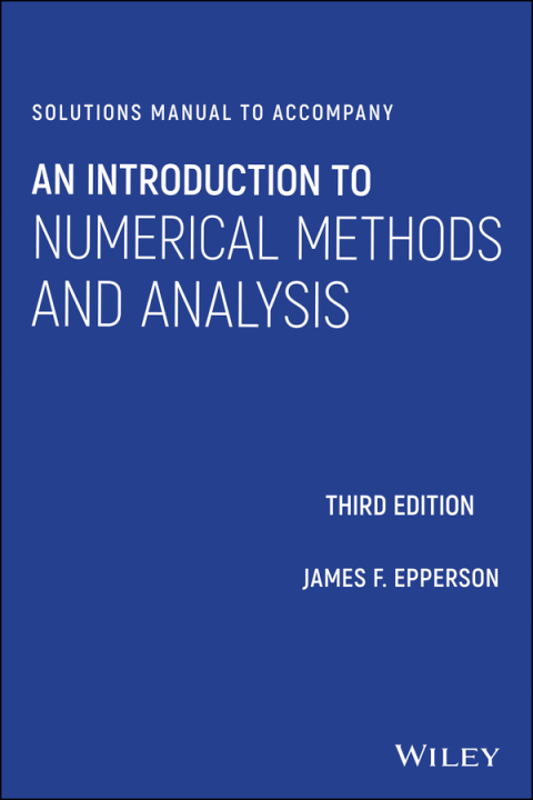 Cover image for book Solutions Manual to Accompany An Introduction to Numerical Methods and Analysis