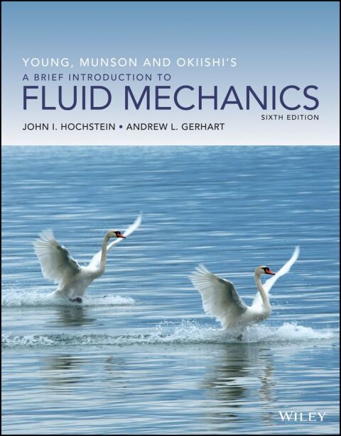 Young, Munson and Okiishi's A Brief Introduction to Fluid Mechanics 